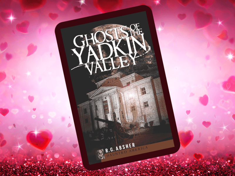 Ghosts of the Yadkin Valley (Haunted&nbsp;America)