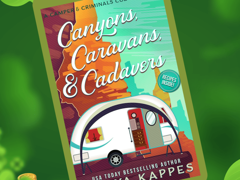 Canyons, Caravans, &&nbsp;Cadavers